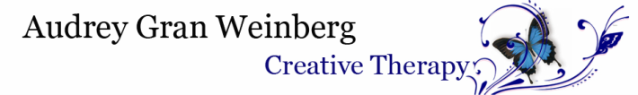 Audrey Gran Weinberg &nbsp; &nbsp; &nbsp;Creative Therapy
